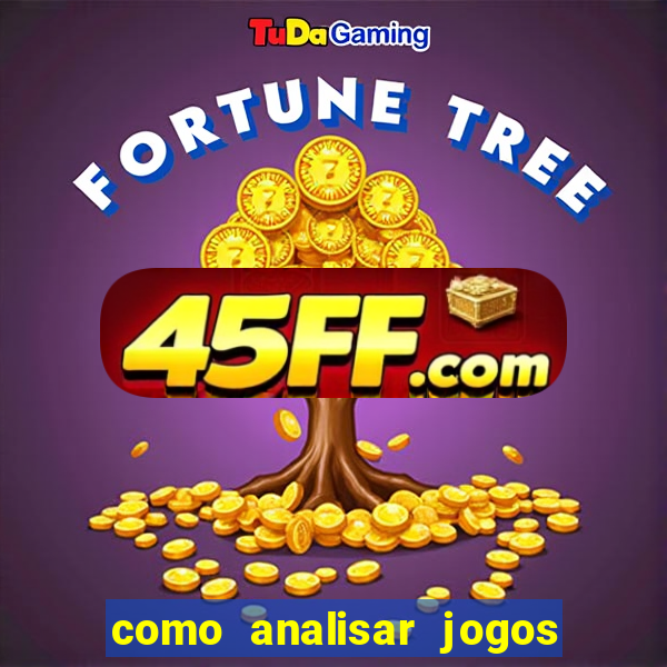 como analisar jogos de futebol para apostar